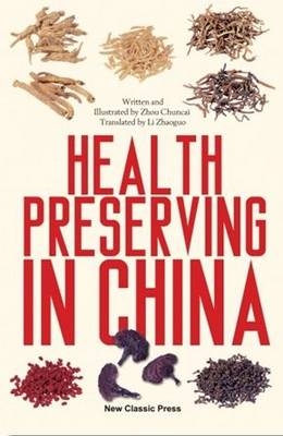 Health Preserving in China - Chuncai Zhou