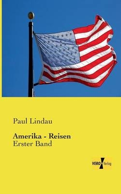 Amerika - Reisen - Paul Lindau