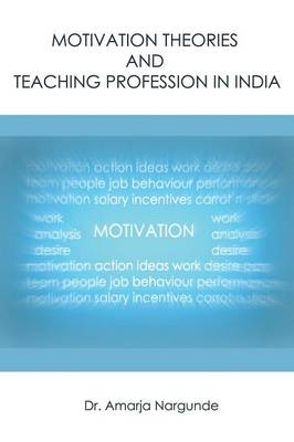 Motivation Theories and Teaching Profession in India - Dr. Amarja Nargunde