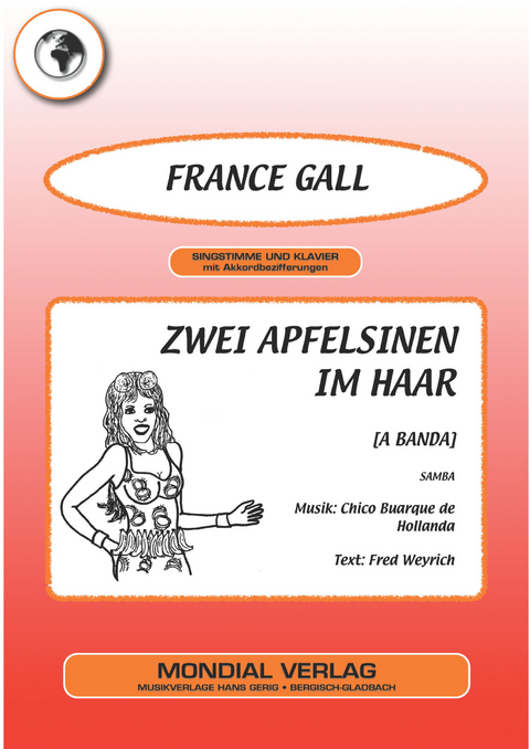 Zwei Apfelsinen im Haar - Fred Weyrich, Chico Buarque De Hollanda, France Gall