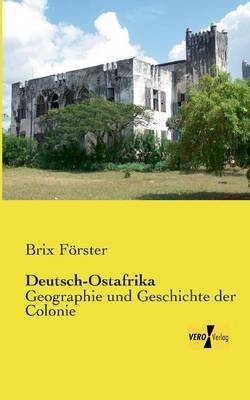 Deutsch-Ostafrika - Brix FÃ¶rster