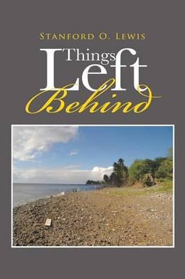 Things Left Behind - Stanford O. Lewis