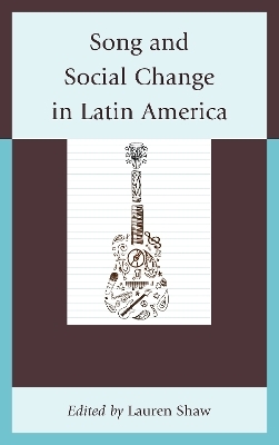 Song and Social Change in Latin America - 