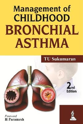 Management of Childhood Bronchial Asthma - TU Sukumaran