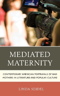 Mediated Maternity - Linda Seidel