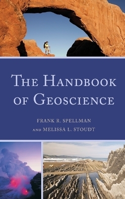 The Handbook of Geoscience - Frank R. Spellman, Melissa L. Stoudt