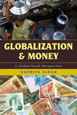 Globalization and Money - Supriya Singh