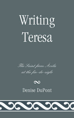 Writing Teresa - Denise Dupont