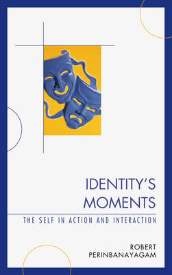 Identity's Moments - Robert Perinbanayagam