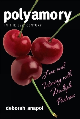 Polyamory in the 21st Century - Deborah Anapol
