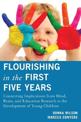 Flourishing in the First Five Years - Donna Wilson, Marcus Conyers