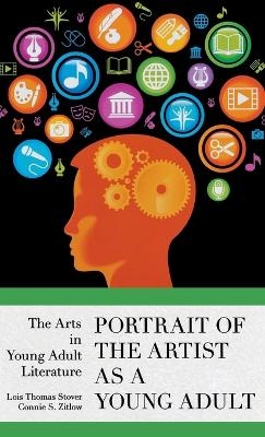 Portrait of the Artist as a Young Adult - Lois Thomas Stover, Connie S. Zitlow