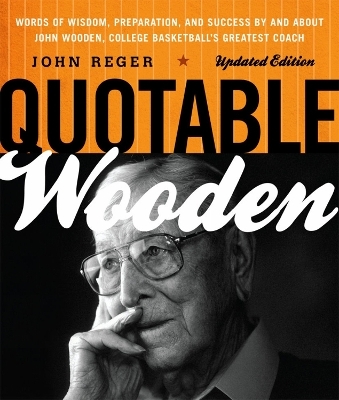 Quotable Wooden - John Reger