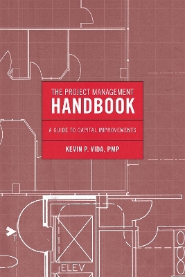 The Project Management Handbook - Kevin P. Vida