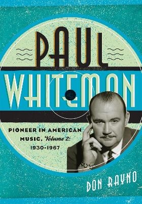 Paul Whiteman - Don Rayno