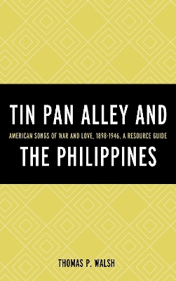 Tin Pan Alley and the Philippines - Thomas P. Walsh