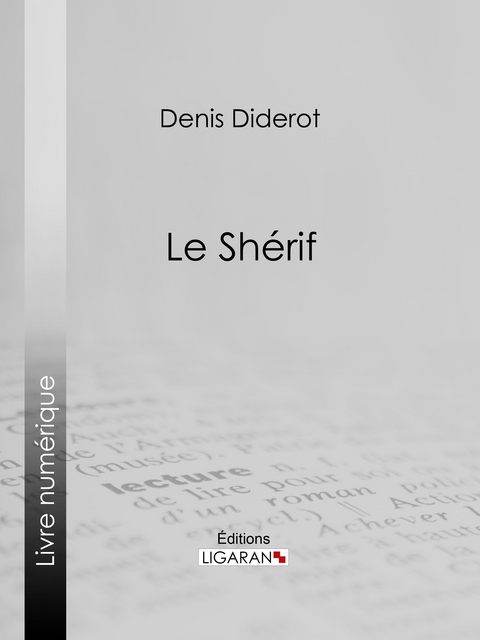 Le Shérif - Denis Diderot,  Ligaran