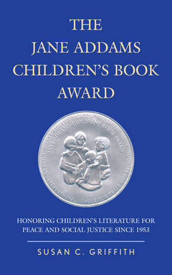 The Jane Addams Children's Book Award - Susan C. Griffith