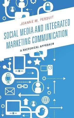 Social Media and Integrated Marketing Communication - Jeanne M. Persuit