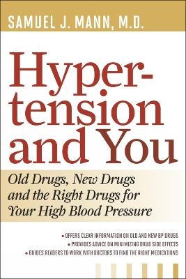 Hypertension and You - Samuel J. Mann