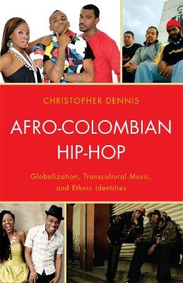 Afro-Colombian Hip-Hop - Christopher Dennis