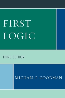 First Logic - Michael F. Goodman