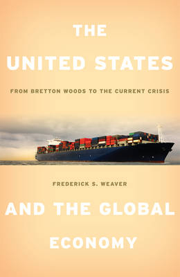 The United States and the Global Economy - Frederick S. Weaver