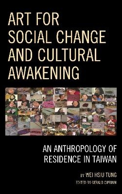 Art for Social Change and Cultural Awakening - Wei Hsiu Tung