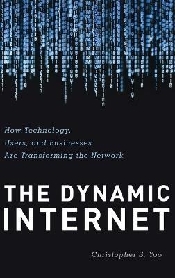 The Dynamic Internet - Christopher Yoo