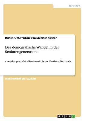 Der demografische Wandel in der Seniorengeneration - Dieter F. -W. Freiherr von MÃ¼nster-Kistner