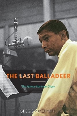 The Last Balladeer - Gregg Akkerman