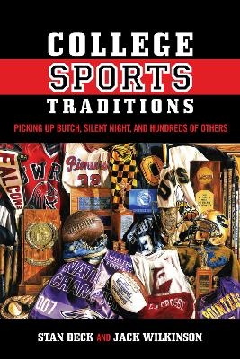 College Sports Traditions - Stan Beck, Jack Wilkinson