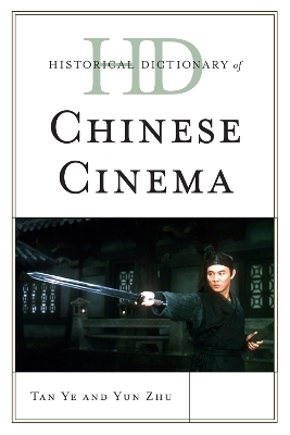 Historical Dictionary of Chinese Cinema - Tan Ye, Yun Zhu