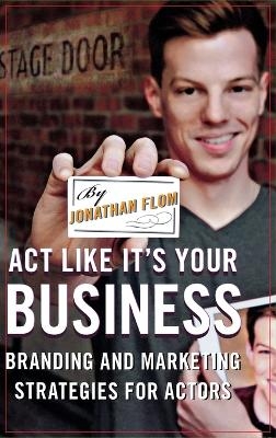 Act Like It's Your Business - Jonathan Flom