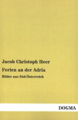 Ferien an der Adria - Jacob Christoph Heer