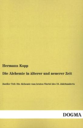 Die Alchemie in älterer und neuerer Zeit. Tl.2 - Hermann Kopp