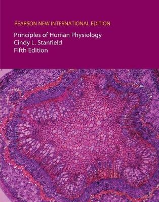 Principles of Human Physiology: Pearson New International Edition /Interactive Physiology 10-System Suite CD-ROM (component) - Cindy Stanfield,  Pearson Education