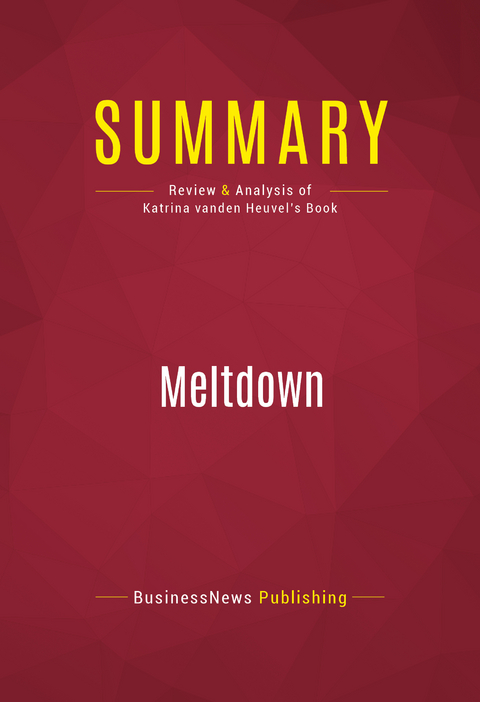 Summary: Meltdown -  BusinessNews Publishing