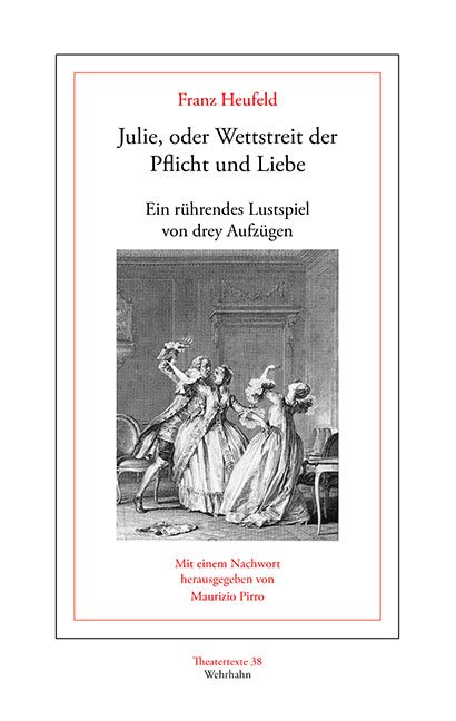 Julie, oder Wettstreit der Pflicht und Liebe - Franz Heufeld