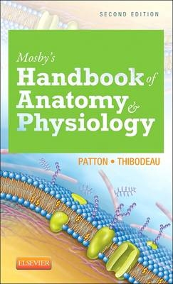 Mosby's Handbook of Anatomy & Physiology - Kevin T. Patton, Gary A. Thibodeau
