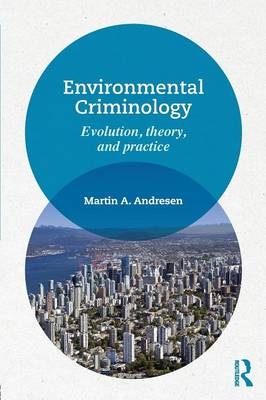 Environmental Criminology - Martin A. Andresen