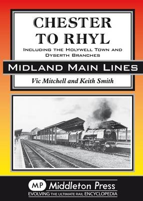 Chester to Rhyl - Vic Mitchell, Keith Smith