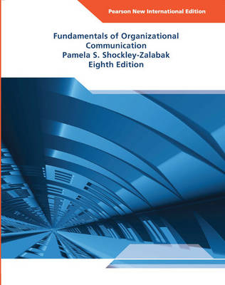 Fundamentals of Organizational Communication PNIE, plus MyCommunicationKit without eText - Pamela S. Shockley-Zalabak