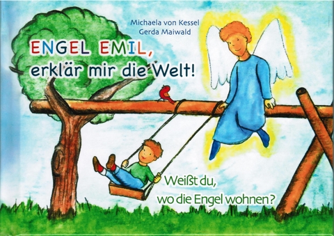 Engel Emil, erklär mir die Welt! - Michaela von Kessel, Gerda Maiwald