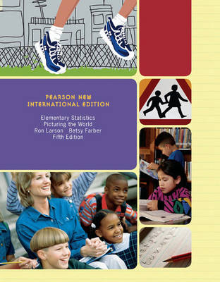 Elementary Statistics:Picturing the World Pearson New International Edition, plus MyStatLab without eText - Ron Larson, Betsy Farber