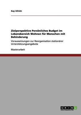 Zielperspektive PersÃ¶nliches Budget im Lebensbereich Wohnen fÃ¼r Menschen mit Behinderung - Kay Ullrich