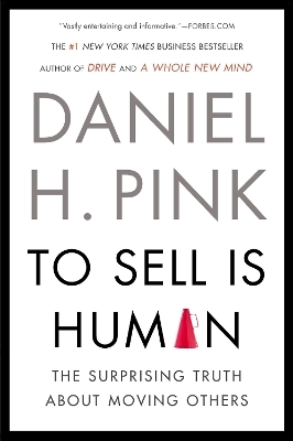 To Sell Is Human - Daniel H. Pink