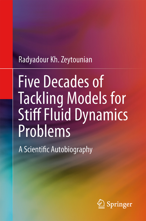 Five Decades of Tackling Models for Stiff Fluid Dynamics Problems - Radyadour Kh. Zeytounian