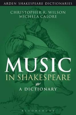 Music in Shakespeare - Professor Christopher R. Wilson, Dr Michela Calore