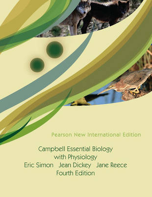 Campbell Essential Biology with Physiology Pearson New International Edition, plus MasteringBiology without eText - Eric J. Simon, Jean L. Dickey, Jane B. Reece